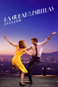 La ciudad de las estrellas: La La Land